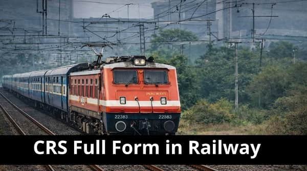 CRS Full Form in Railway