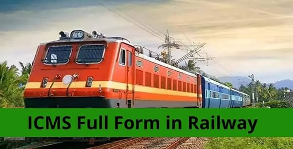 ICMS Full Form in Railway