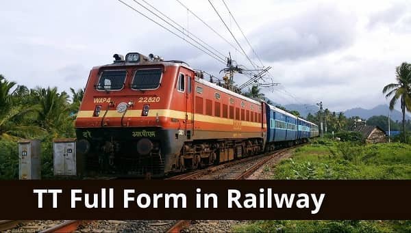 TT Full Form in Railway