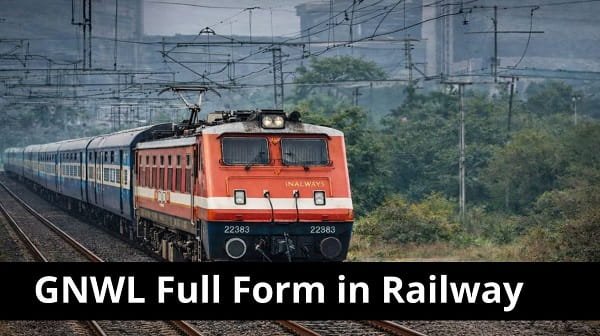 GNWL Full Form in Railway