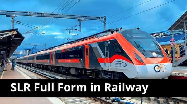 SLR Full Form in Railway